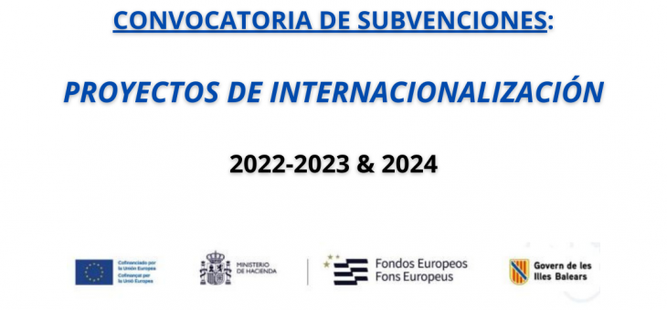 CONVOCATORIA DE SUBVENCIONES PARA PROYECTOS DE INTERNACIONALIZACIÓN EJECUTADOS EN LOS PERIODOS 2022-2023,2023-2024,2024-2025 y 2025-2026