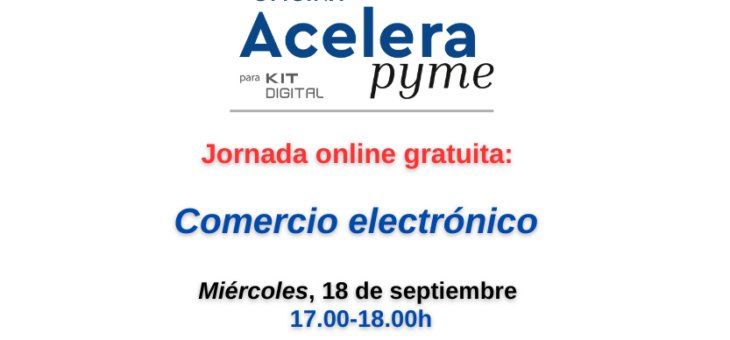 Jornadas Oficina AceleraPyme Ibiza y Formentera: Evento online gratuito sobre comercio electrónico